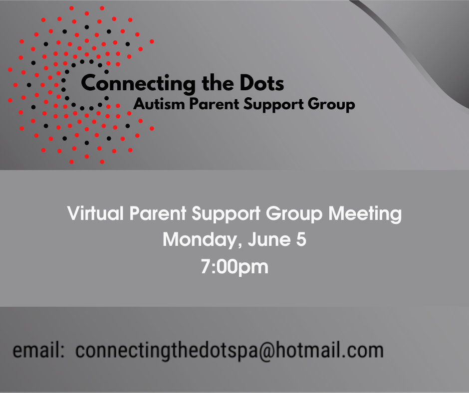 Connecting the Dots logo Virtual Parent Support Group Meeting Monday, June 5 at 7pm